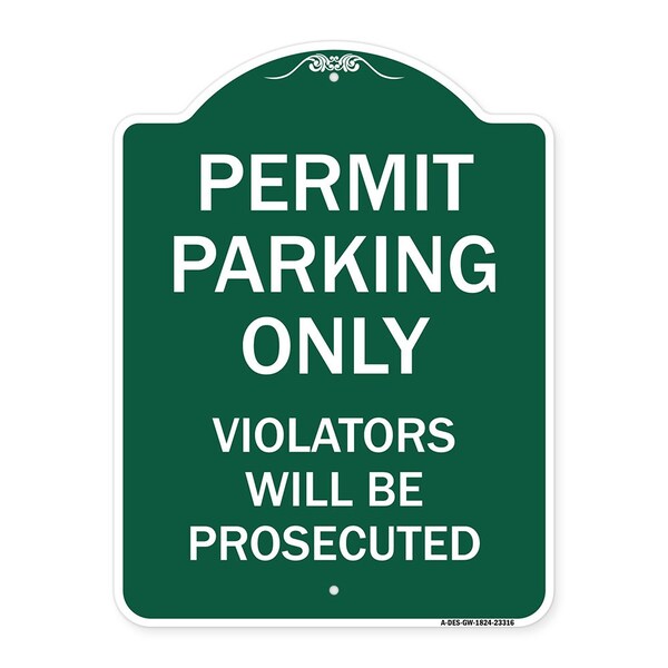Signmission Permit Parking Violators Will Prosecuted, Green & White Aluminum Sign, 18" x 24", GW-1824-23316 A-DES-GW-1824-23316 - main